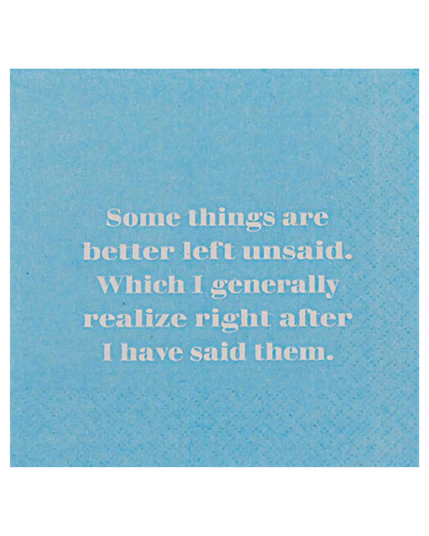 Better Left Unsaid Cocktail Napkin by Mary Phillips Designs
