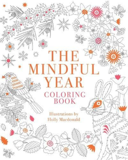 The Mindful Year Coloring Book by Holly Macdonald