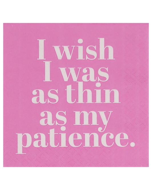 "I wish I was as thin as my patience" Cocktail Napkin by Mary Phillips Designs